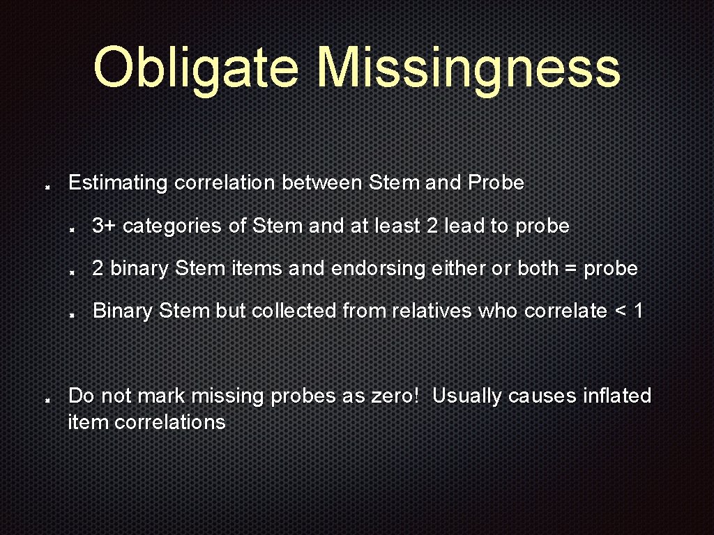 Obligate Missingness Estimating correlation between Stem and Probe 3+ categories of Stem and at