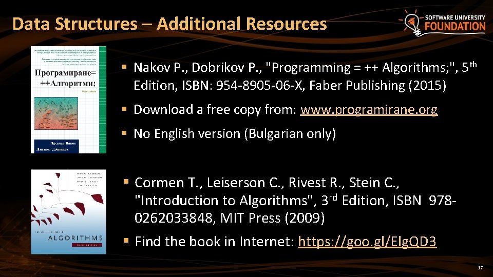 Data Structures – Additional Resources § Nakov P. , Dobrikov P. , "Programming =
