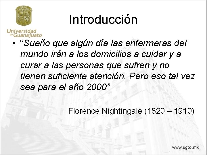 Introducción • “Sueño que algún día las enfermeras del mundo irán a los domicilios Introducción • “Sueño que algún día las enfermeras del mundo irán a los domicilios