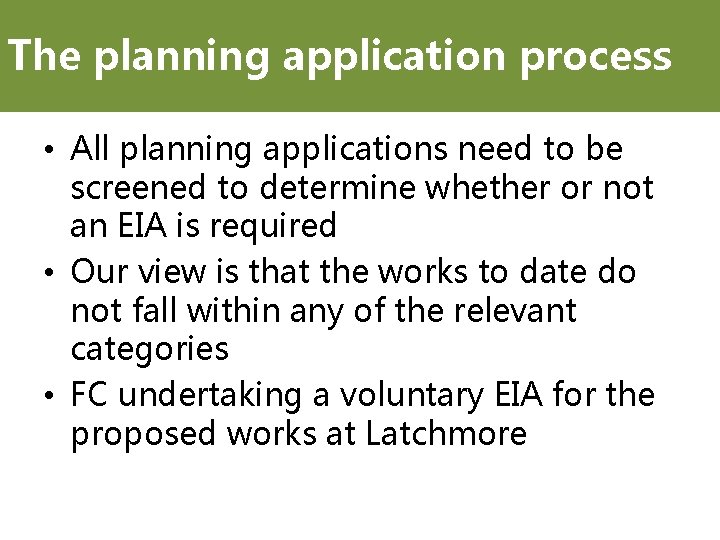 The planning application process • All planning applications need to be screened to determine