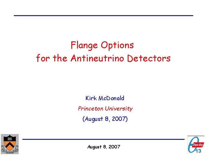 Flange Options for the Antineutrino Detectors Kirk Mc. Donald Princeton University (August 8, 2007)