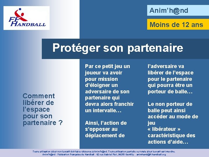 Anim’h@nd Moins de 12 ans Protéger son partenaire Comment libérer de l’espace pour son