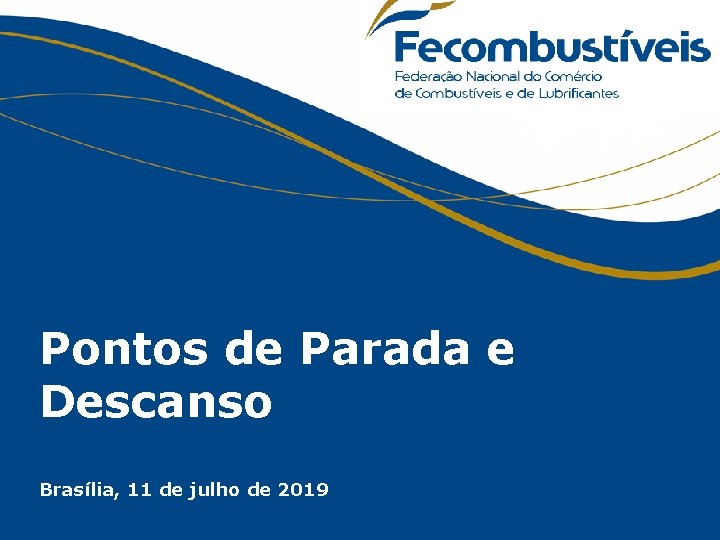 Título Pontos de Parada e Descanso Brasília, 11 de julho de 2019 