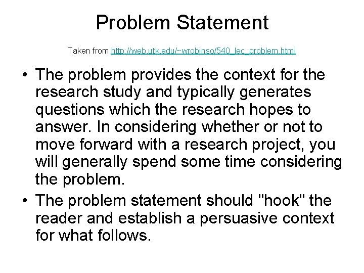 Problem Statement Taken from http: //web. utk. edu/~wrobinso/540_lec_problem. html • The problem provides the