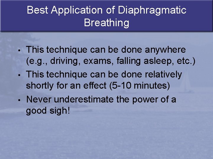 Best Application of Diaphragmatic Breathing • • • This technique can be done anywhere