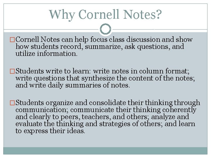 Why Cornell Notes? �Cornell Notes can help focus class discussion and show students record, Why Cornell Notes? �Cornell Notes can help focus class discussion and show students record,