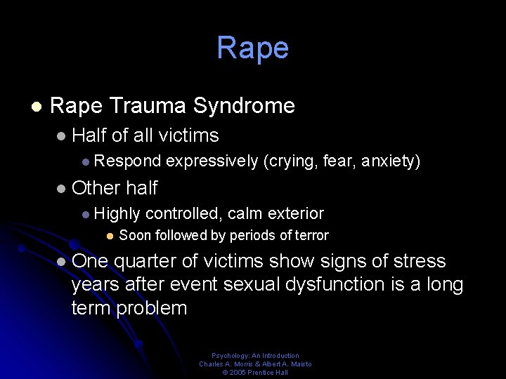 Rape l Rape Trauma Syndrome l Half of all victims l Respond l Other