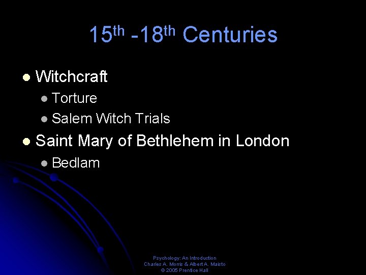 15 th -18 th Centuries l Witchcraft Torture l Salem Witch Trials l l