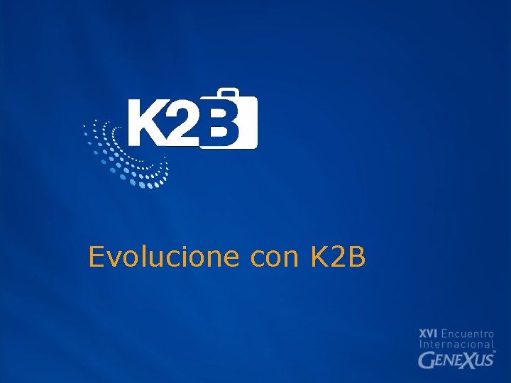 Evolucione con K 2 B 