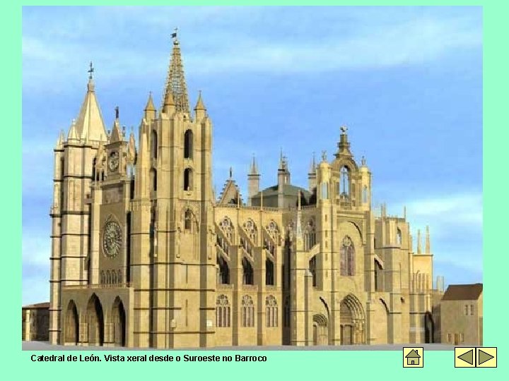 Catedral de León. Vista xeral desde o Suroeste no Barroco 