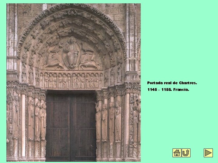 Portada real de Chartres. 1145 – 1155. Francia. 