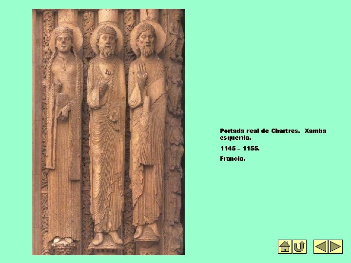 Portada real de Chartres. Xamba esquerda. 1145 – 1155. Francia. 