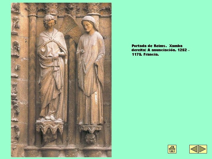 Portada de Reims. Xamba dereita: A anunciación. 1252 – 1175. Francia. 