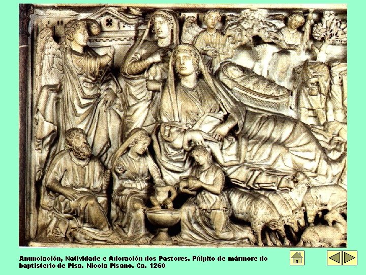 Anunciación, Natividade e Adoración dos Pastores. Púlpito de mármore do baptisterio de Pisa. Nicola