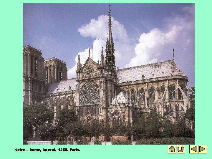 Notre – Dame, lateral. 1258. París. 