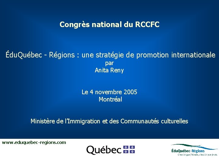 Congrès national du RCCFC Édu. Québec - Régions : une stratégie de promotion internationale