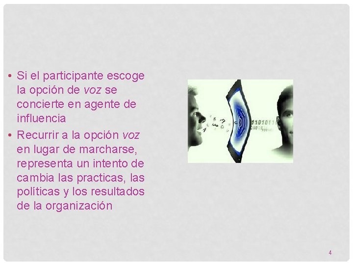  • Si el participante escoge la opción de voz se concierte en agente