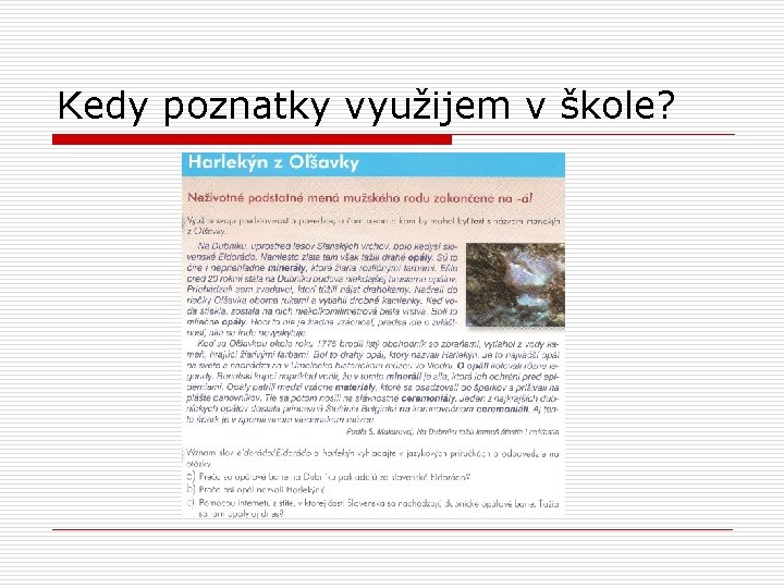 Kedy poznatky využijem v škole? 