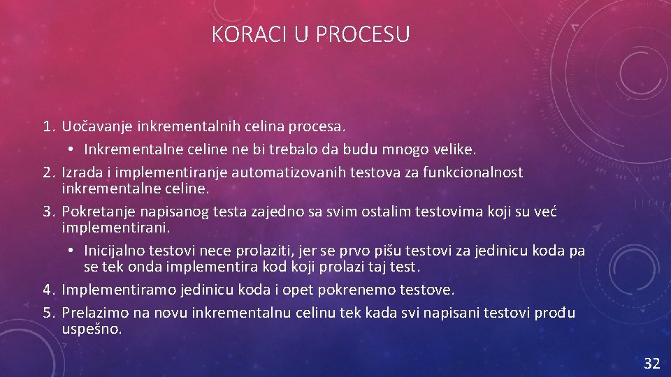 KORACI U PROCESU 1. Uočavanje inkrementalnih celina procesa. • Inkrementalne celine ne bi trebalo