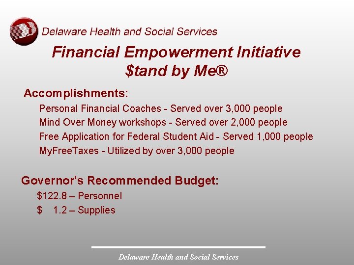 Financial Empowerment Initiative $tand by Me® Accomplishments: Personal Financial Coaches - Served over 3,