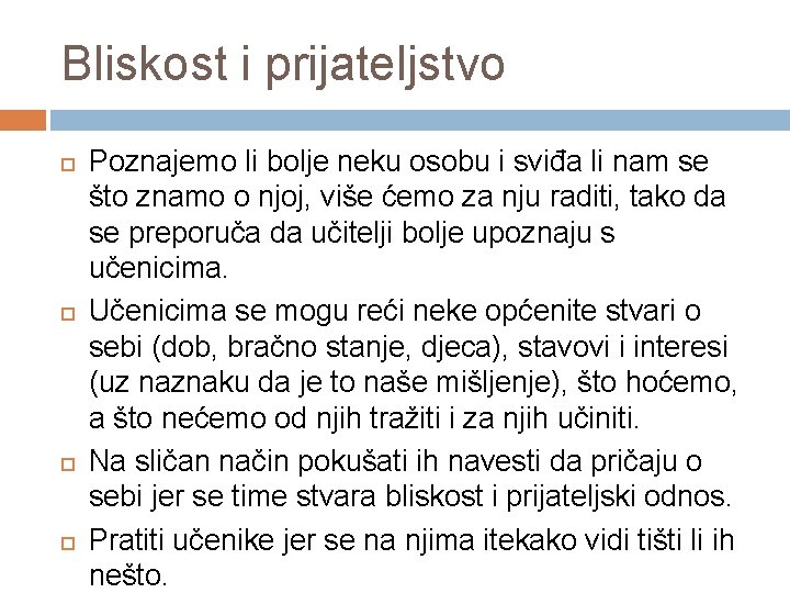 Bliskost i prijateljstvo Poznajemo li bolje neku osobu i sviđa li nam se što