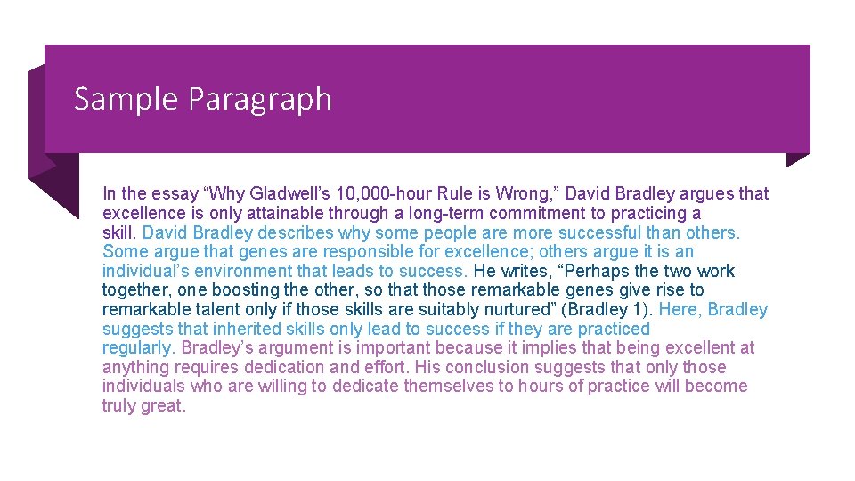 Sample Paragraph In the essay “Why Gladwell’s 10, 000 -hour Rule is Wrong, ”