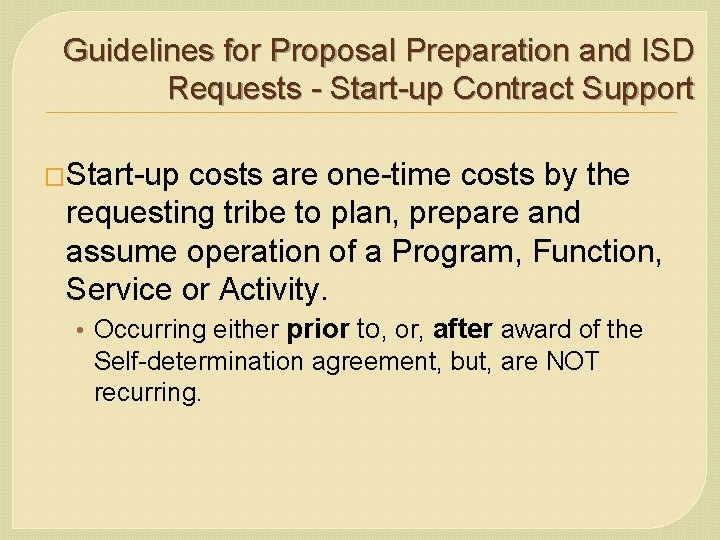 Guidelines for Proposal Preparation and ISD Requests - Start-up Contract Support �Start-up costs are