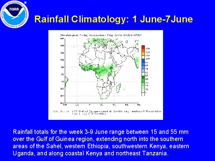 Rainfall Climatology: 1 June-7 June Rainfall totals for the week 3 -9 June range