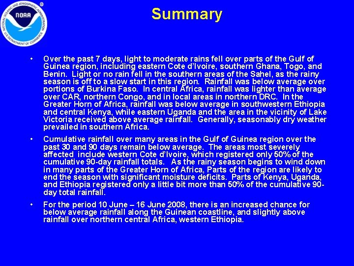 Summary • Over the past 7 days, light to moderate rains fell over parts