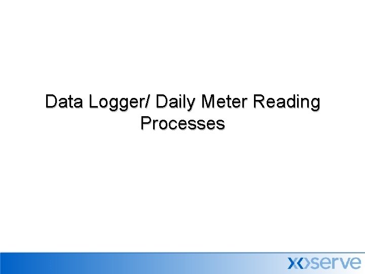 Data Logger/ Daily Meter Reading Processes 
