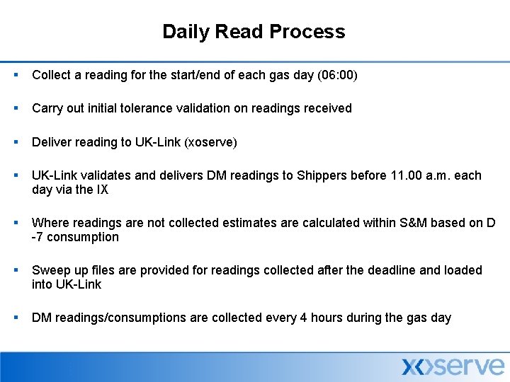 Daily Read Process § Collect a reading for the start/end of each gas day
