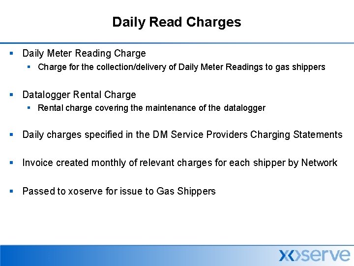 Daily Read Charges § Daily Meter Reading Charge § Charge for the collection/delivery of