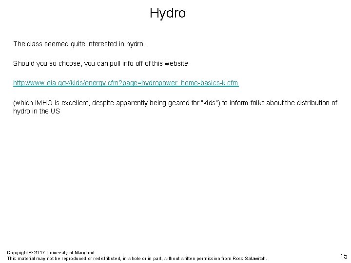 Hydro The class seemed quite interested in hydro. Should you so choose, you can