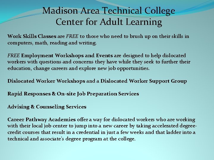 Madison Area Technical College Center for Adult Learning Work Skills Classes are FREE to