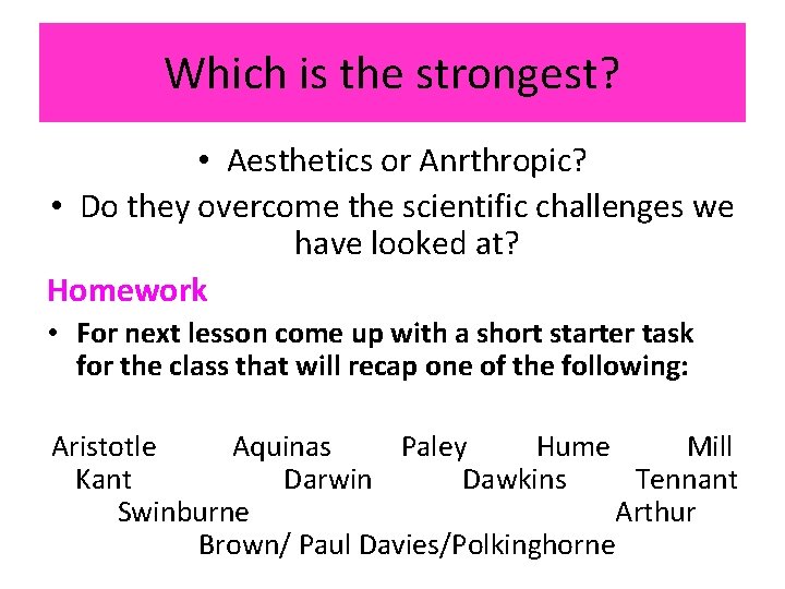 Which is the strongest? • Aesthetics or Anrthropic? • Do they overcome the scientific