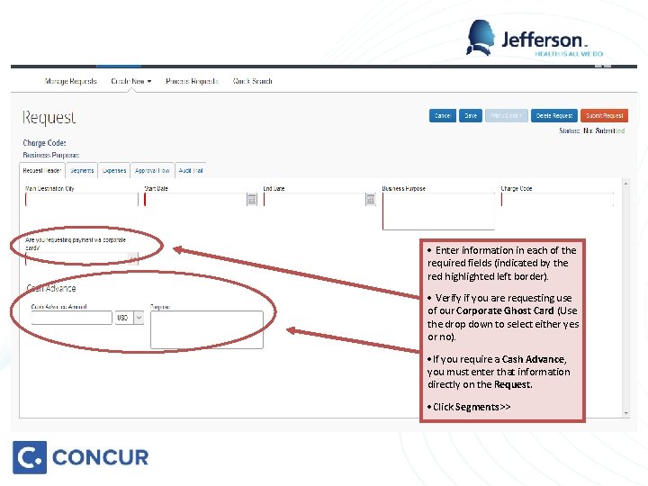 · Enter information in each of the required fields (indicated by the red highlighted