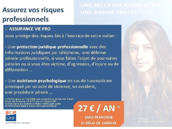 Assurez vos risques professionnels L’ ASSURANCE VIE PRO vous protège des risques liés à