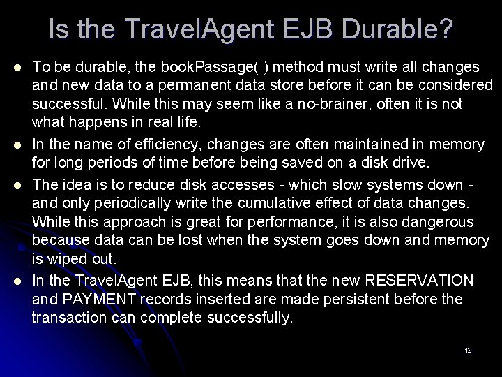 Is the Travel. Agent EJB Durable? l l To be durable, the book. Passage(