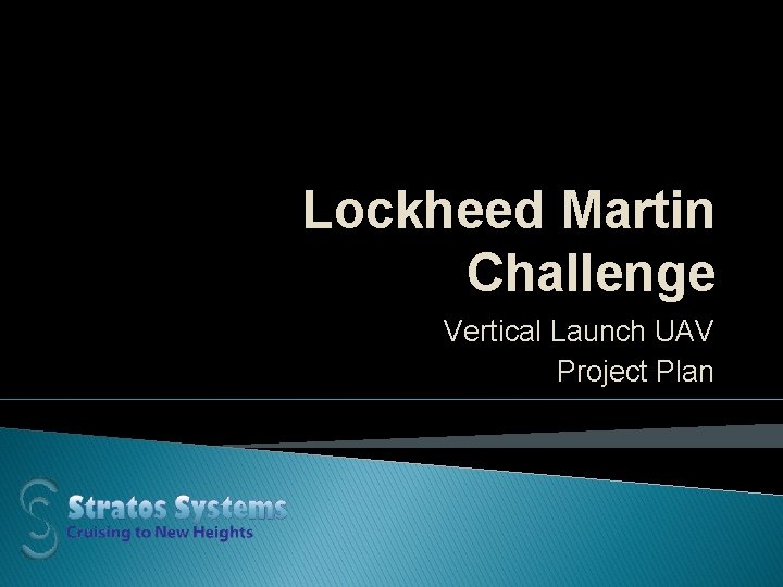 Lockheed Martin Challenge Vertical Launch UAV Project Plan 