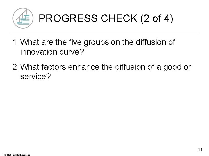PROGRESS CHECK (2 of 4) 1. What are the five groups on the diffusion