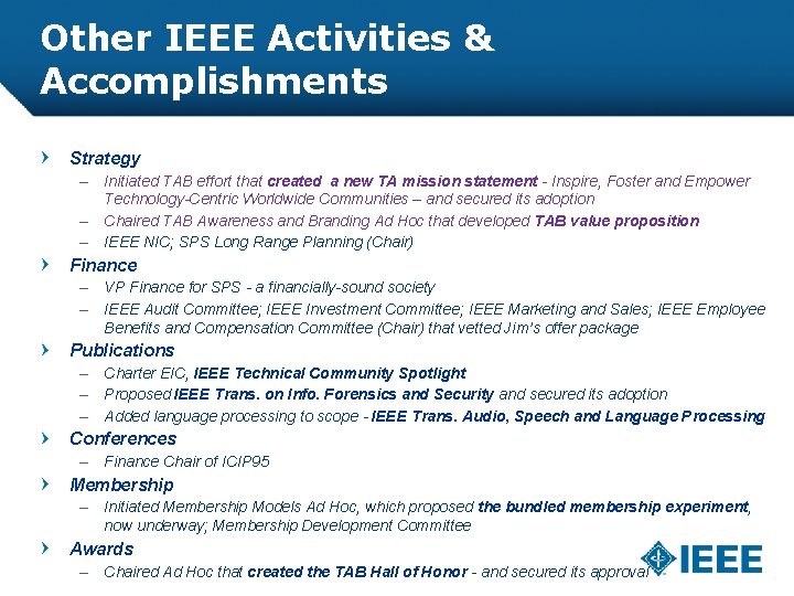Other IEEE Activities & Accomplishments Strategy – Initiated TAB effort that created a new