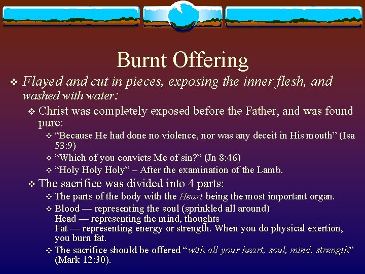 Burnt Offering v Flayed and cut in pieces, exposing the inner flesh, and washed