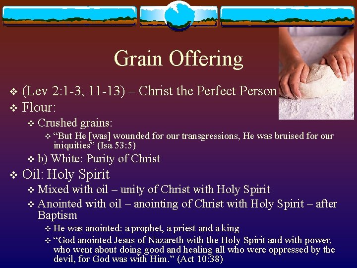 Grain Offering (Lev 2: 1 -3, 11 -13) – Christ the Perfect Person v