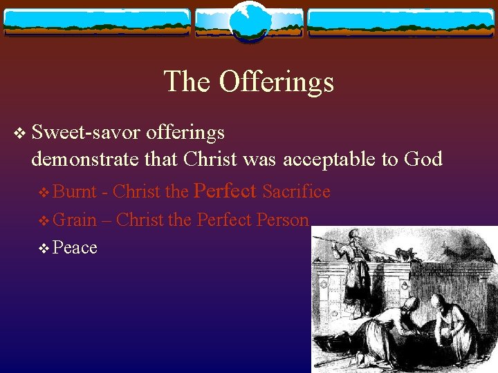 The Offerings v Sweet-savor offerings demonstrate that Christ was acceptable to God v Burnt