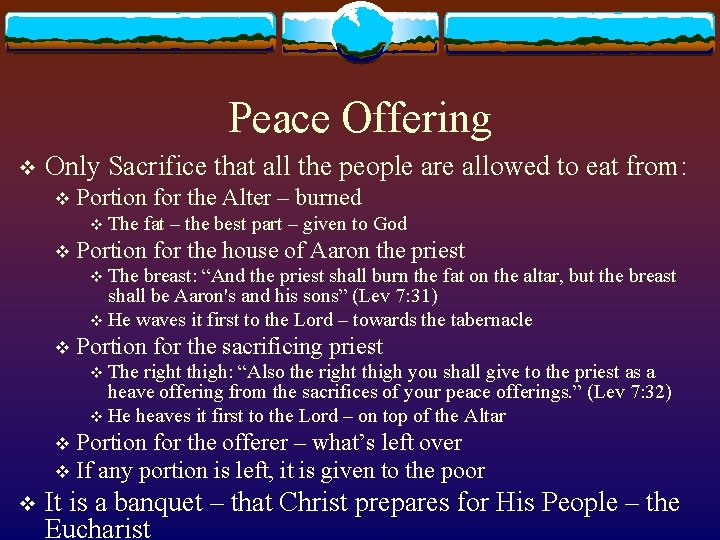 Peace Offering v Only Sacrifice that all the people are allowed to eat from:
