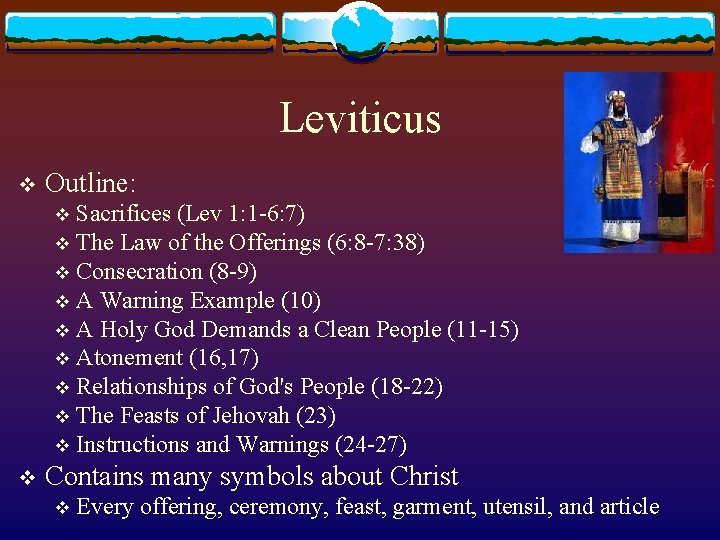 Leviticus v Outline: Sacrifices (Lev 1: 1 -6: 7) v The Law of the