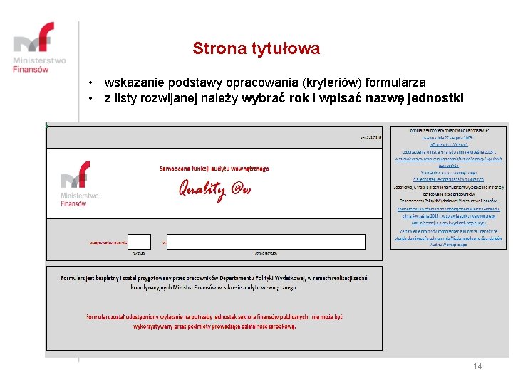 Strona tytułowa • wskazanie podstawy opracowania (kryteriów) formularza • z listy rozwijanej należy wybrać