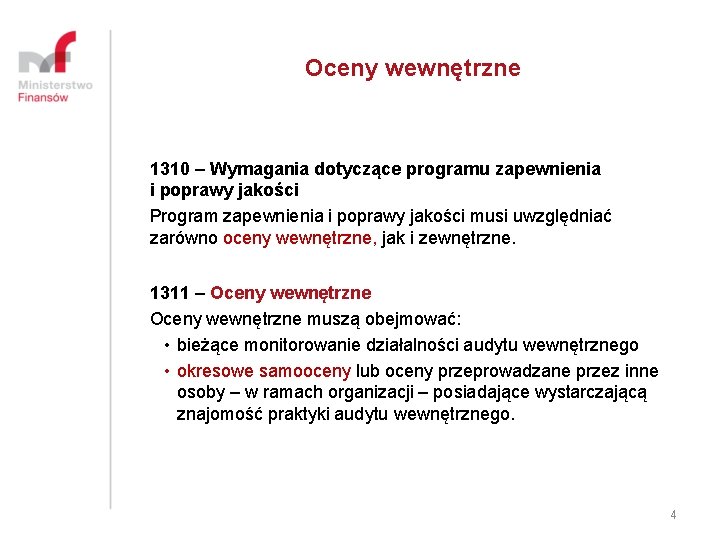 Oceny wewnętrzne 1310 – Wymagania dotyczące programu zapewnienia i poprawy jakości Program zapewnienia i