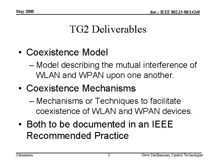 May 2000 doc. : IEEE 802. 15 -00/142 r 0 TG 2 Deliverables •