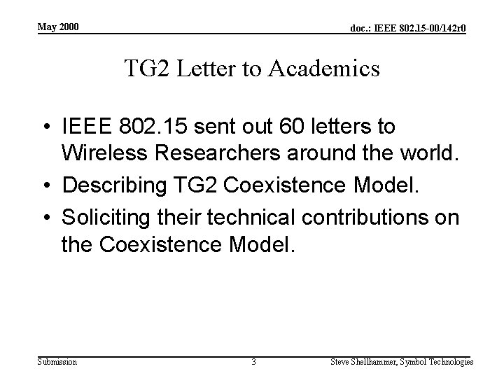 May 2000 doc. : IEEE 802. 15 -00/142 r 0 TG 2 Letter to